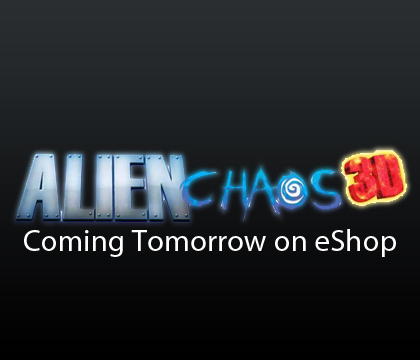 Alien Chaos 3D to clean up Tomorrow!