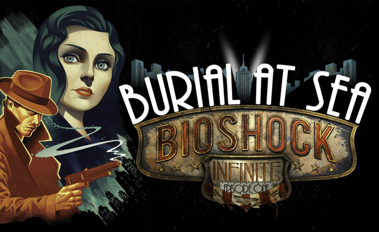 Bioshock Infinite: Burial At Sea Episode 1 Review