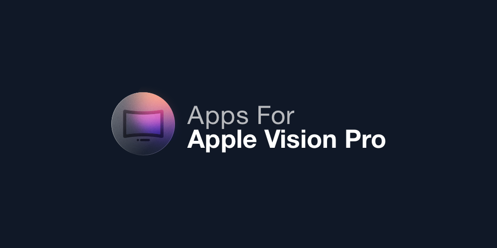 Apps For Apple Vision