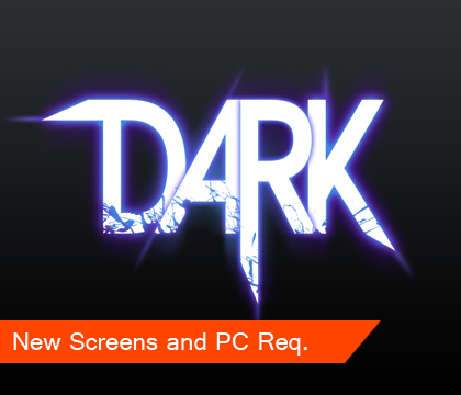 DARK System Requirements Announced
