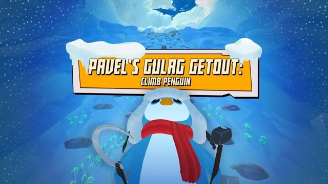 Pavel's Gulag Getout: Climb Penguin!