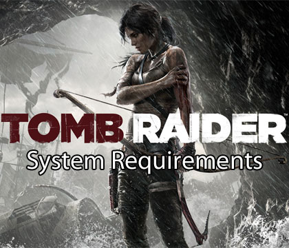 Crystal Dynamics Announces PC Specs for Tomb Raider