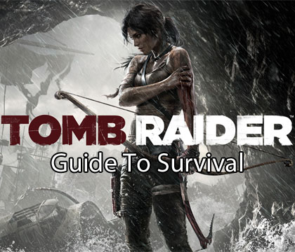 Tomb Raider: Guide to Survival