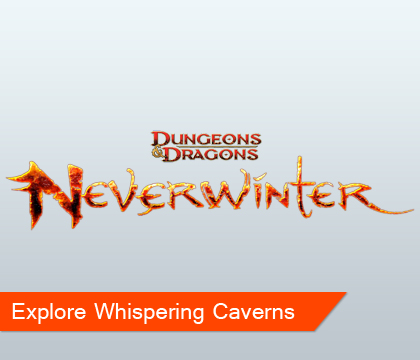 Neverwinter Reveals Whispering Caverns